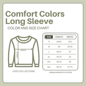 May include: A Comfort Colors long sleeve shirt size chart. The chart shows measurements in inches for sizes S through 3XL. The shirt graphic is a crew neck with length and width indicators. The text "COZY COLLECTIONS" is at the bottom.