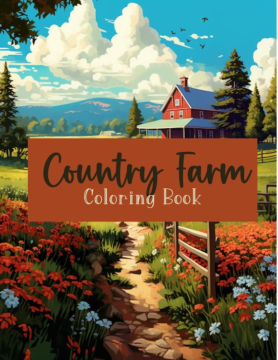 Country Farm Coloring Book for Adults: Rustic Barns & Farm Animals