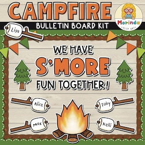 May include: Campfire bulletin board kit with the text "WE HAVE S'MORE FUN TOGETHER!". Includes a campfire graphic, marshmallow sticks with names, trees, and pennant flags. The kit is designed with a wood-grain background and a green border.