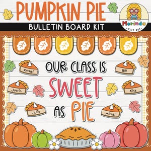 May include: A colorful bulletin board kit with a pumpkin pie theme. The design includes pumpkins, pie slices, and fall leaves. Text reads "Pumpkin Pie Bulletin Board Kit" and "Our Class is Sweet as Pie."