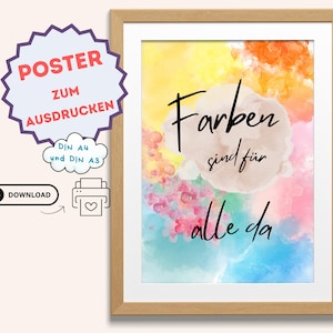 May include: A printable poster with a watercolor background in shades of pink, yellow, blue, and orange. The text "Farben sind für alle da" is written in black on a white background.