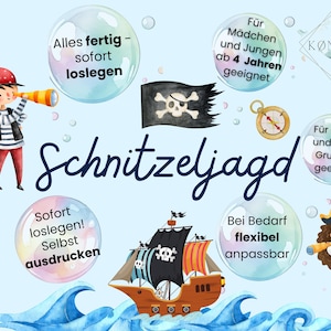 May include: A printable pirate-themed scavenger hunt game for kids. The game includes a pirate ship, a treasure map, and other pirate-themed elements. The text on the image reads "Schnitzeljagd", "Alles fertig - sofort loslegen", "Sofort loslegen! Selbst ausdrucken", "F&uuml;r M&auml;dchen und Jungen ab 4 Jahren geeignet", "F&uuml;r gro&szlig;e und kleine Gruppen geeignet", and "Bei Bedarf flexibel anpassbar".