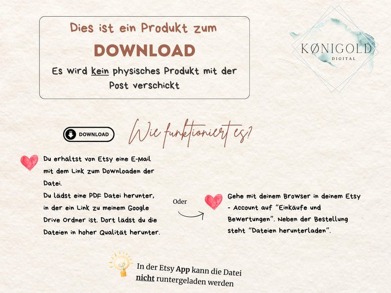 May include: A digital download product graphic with the text "Dies ist ein Produkt zum DOWNLOAD Es wird kein physisches Produkt mit der Post verschickt" and "Wie funktioniert es?" with instructions on how to download the product. The graphic also includes the text "K&Ouml;NIGOLD DIGITAL".