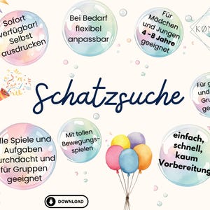 May include: Colorful illustration of a treasure hunt game with the text "Schatzsuche" in large letters. The image includes balloons, a treasure chest, and several speech bubbles with text in German, describing the game's features. The text includes "Sofort verf&uuml;gbar! Selbst ausdrucken", "Bei Bedarf flexibel anpassbar", "F&uuml;r M&auml;dchen und Jungen 4-8 Jahre geeignet", "F&uuml;r gro&szlig;e und kleine Gruppen geeignet", "Alle Spiele und Aufgaben durchdacht und f&uuml;r Gruppen geeignet", "Mit tollen Bewegungsspielen", "einfach, schnell, kaum Vorbereitung", and "DOWNLOAD".