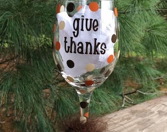GIVE THANKS Thanksgiving Polka Dot Wine Glass