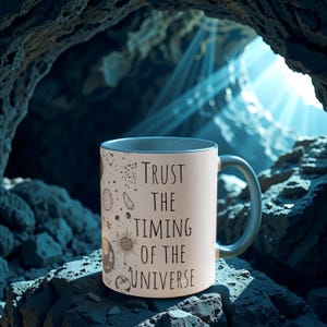 Trust the Timing of the Universe Mug Cosmic Wisdom Spiritual Quote Coffee Cup Inspirational Gift Law of Attraction Mindfulness