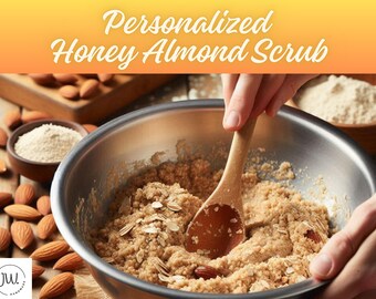 Personalized Honey Almond Scrub, Exfoliating Body Scrub, Natural Skincare, Spa Gift, Wellness Gift, Personalized Body Care