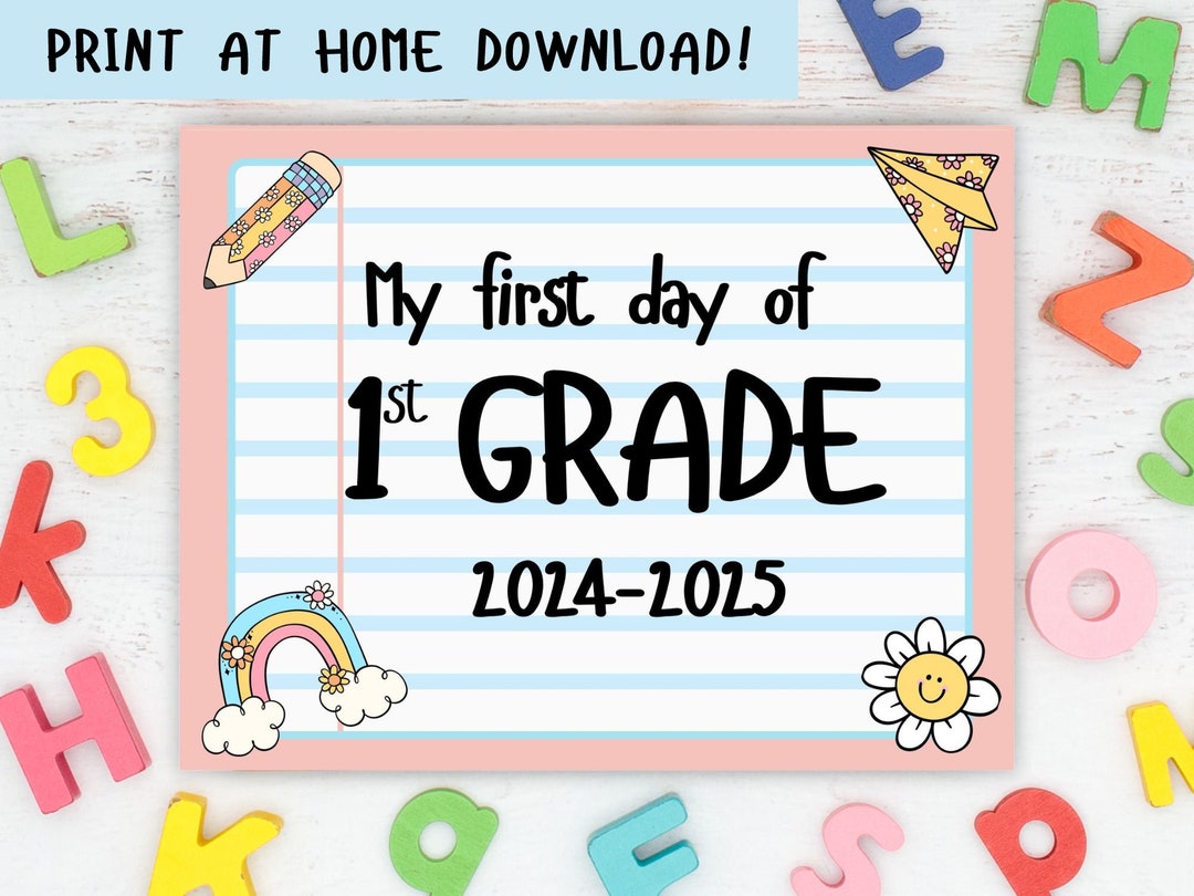 First Day of School Printable Sign First Day of First Grade Printable