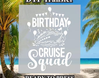 Birthday Cruise Squad Design DTF. Ready to press, Heat Transfer, Gift for her. funny gift, cruising shirt. Gift for him