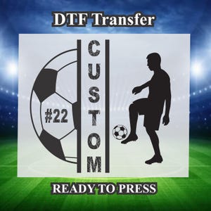 Custom Soccer Transfer Design DTF. Ready to press, Heat Transfer, Soccer season, Soccer Shirt, Soccer DTF Transfer.