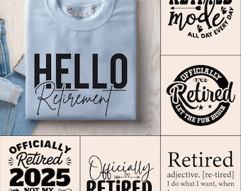 Retired Svg | Officially Retired Svg | Retirement | Happy Retirement Svg | Hello Retirement Svg | Let The Fun Begin Svg | Retired Mode Svg