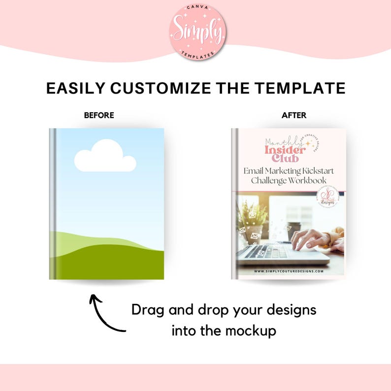 May include: A mockup showing how to customize a digital product template. The before image shows a placeholder design with a blue sky and green grass. The after image shows a completed design for an email marketing workbook with the text "Monthly Insider Club Email Marketing Kickstart Challenge Workbook".