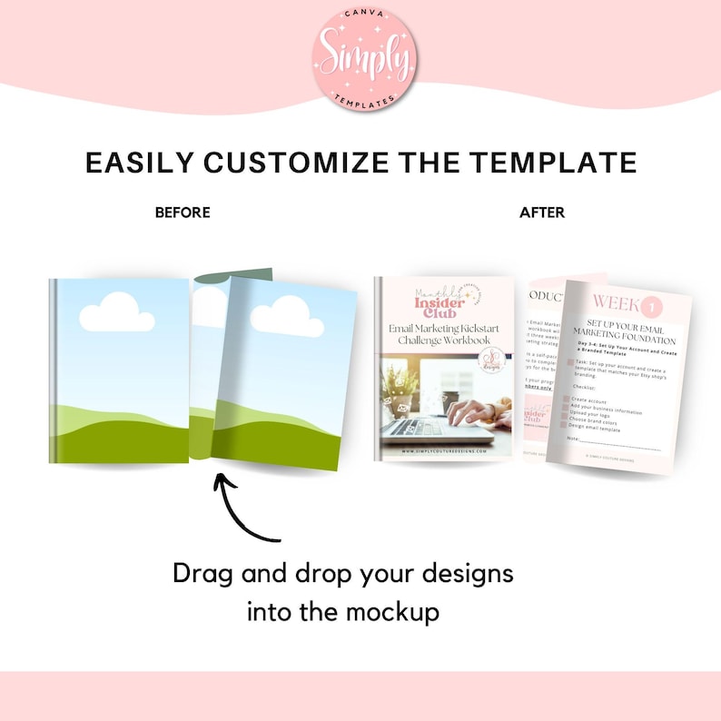 May include: A mockup showing how to customize a template. The before image shows a generic landscape design. The after image shows a workbook with the title "Email Marketing Kickstart Challenge Workbook" and a worksheet with the title "Set Up Your Email Marketing Foundation".
