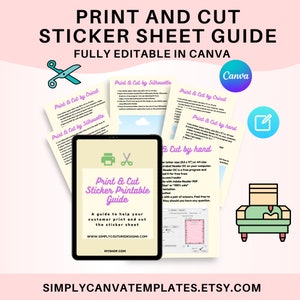 May include: A digital guide for printing and cutting sticker sheets. The guide includes instructions for printing and cutting with Cricut, Silhouette, and by hand. The guide also includes a printable sticker sheet template. The guide is fully editable in Canva. The image includes the text "Print & Cut Sticker Printable Guide" and "SIMPLYCANVATEMPLATES.ETSY.COM".