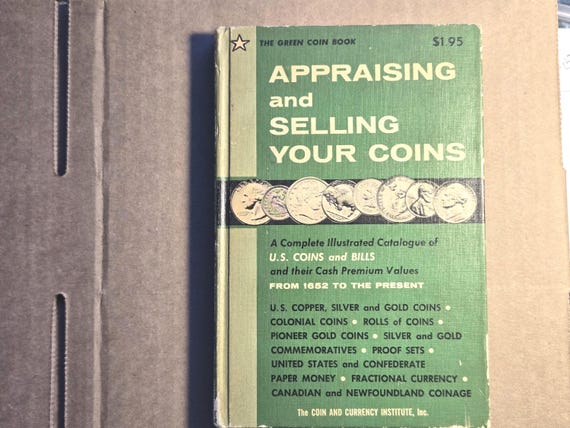 1963 Antique: "The Green Coin Book Appraising And Selling Your Coins" (Coin And Currency Institute)