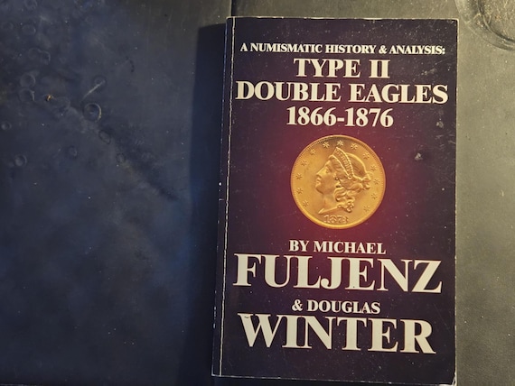 A Numismatic History & Analysis: Type II Double Eagles 1866-1876
