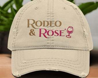 Embroidered Rodeo and Rose' Distressed Hat, Rodeo Hats for Her, Wine Lover Gifts, Western Distressed Baseball Cap, Gifts for Country Girl