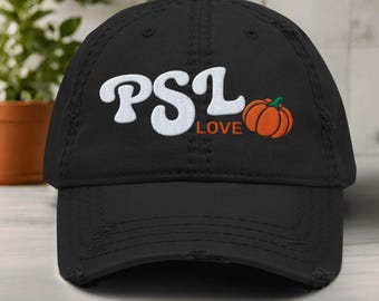 Embroidered PSL Love Distressed Hat: Pumpkin Spice Fall Cap, Pumpkin Spice Lover