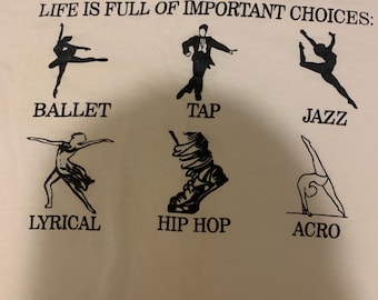 Vintage dans T-shirt Het leven zit vol keuzes Ballet Tap Jazz Lyrisch Hiphop Acro