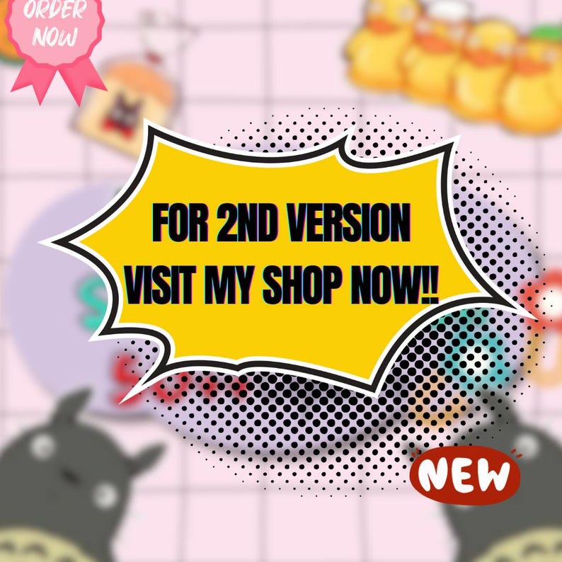 K&ouml;nnte beinhalten: Grafik mit gelber Sprechblase und Text "FOR 2ND VERSION VISIT MY SHOP NOW!!". Der Hintergrund ist rosa und wei&szlig; kariert, mit den Labels "ORDER NOW" und "NEW".