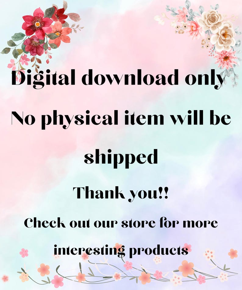 Pode incluir: An&uacute;ncio de download digital em um fundo de aquarela. O texto diz: "Somente download digital. Nenhum item f&iacute;sico ser&aacute; enviado. Obrigado!! Confira nossa loja para produtos mais interessantes."