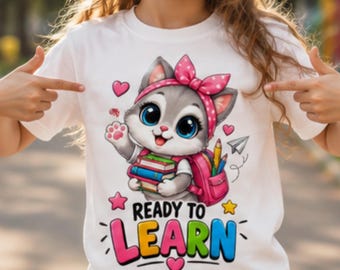Ready to Learn PNG, Cute Cat Back to School Shirt Design, Kids School PNG, First Day of School