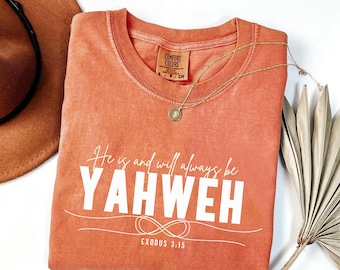 Comfort Colors® YAHWEH shirt, He is and will always be, Christian faith shirt, Exodus 3:15 Bible verse tee, infinity God design, Bible Verse