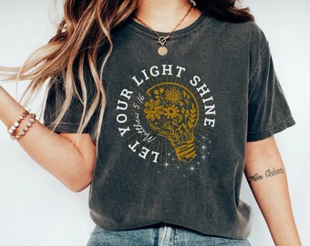 Comfort Colors® Let Your Light Shine Shirt, Matthew 5:16, Boho Shirt, Vintage Bible Verse Shirt, Christian Shirt, Christian Gift, Jesus Tee