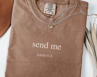 Comfort Colors Send Me Christian Crewneck, Isaiah 6:8