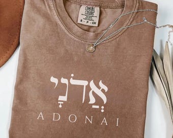 Adonai Hebrew Christian Shirt: Comfort Colors Faith Tee