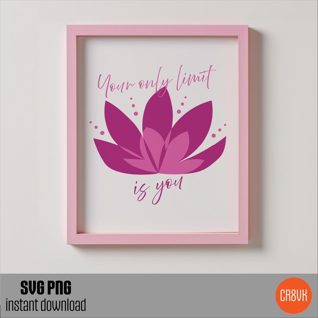 Pink Lotus Flower Motivational Quote Svg, Inspirational Png, Wall Decor ...