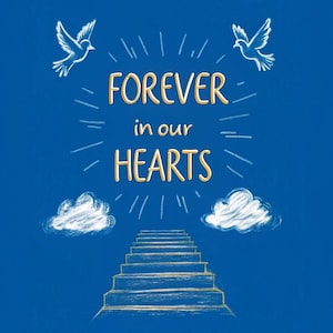 Forever In Our Hearts Backdrop | Blue Memorial Background | Stairs to Heaven | PNG Download | Memorial Design | Bereavement