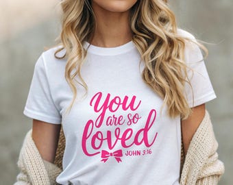 Coquette Bow You Are So Loved PNG: Christian Shirt Design (Digital Download)