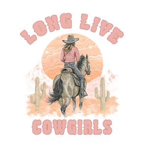 Long Live Cowgirls | Retro Sublimations, Western Sublimations, Designs Downloads, PNG Clipart, Shirt Design, Sublimation digital Download