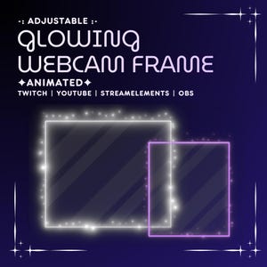 May include: A glowing webcam frame with a white border and a smaller purple border inside. The frame is on a dark blue background with white stars in the corners. The text "GLOWING WEBCAM FRAME" is at the top of the image, and the text "ANIMATED" is below it. The text "TWITCH | YOUTUBE | STREAMELEMENTS | OBS" is below that.