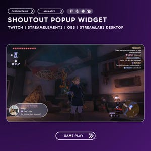 May include: A purple and white graphic promoting a Shoutout Popup Widget for Twitch, StreamElements, OBS, and Streamlabs Desktop. The image shows a video game scene with a character and on-screen alerts. Text includes "Customizable," "Animated," and "Game Play."