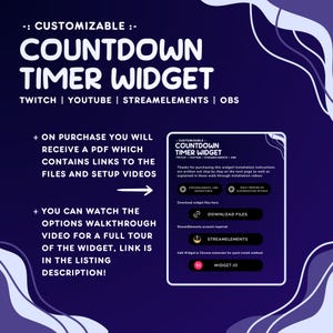 May include: A blue and purple graphic with white text that says "Customizable Countdown Timer Widget" and lists Twitch, YouTube, StreamElements, and OBS. The graphic also includes instructions on how to download the widget and a link to a walkthrough video.