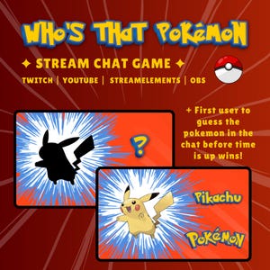 May include: A red and blue background with a silhouette of Pikachu, a Pokemon character, and a question mark. The text "Who's That Pokemon?" is at the top of the image. The text "Stream Chat Game" is below the title. The text "Twitch | Youtube | Streamelements | OBS" is below the game title. The text "First user to guess the pokemon in the chat before time is up wins!" is on the right side of the image. The text "Pikachu" and "Pokemon" are on the right side of the image.