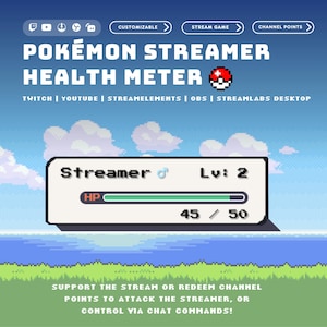 May include: A pixelated graphic for a Pokémon Streamer Health Meter. The design features a health bar, level indicator, and the text "Pokémon Streamer Health Meter." The background shows a pixelated landscape with clouds and water. The text includes "Twitch, YouTube, StreamElements, OBS, Streamlabs Desktop."