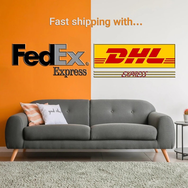 May include: Fast shipping with FedEx Express and DHL Express logos on a white and orange wall. A gray sofa with a striped pillow and a white pillow with the text "good vibes" is in front of the wall.