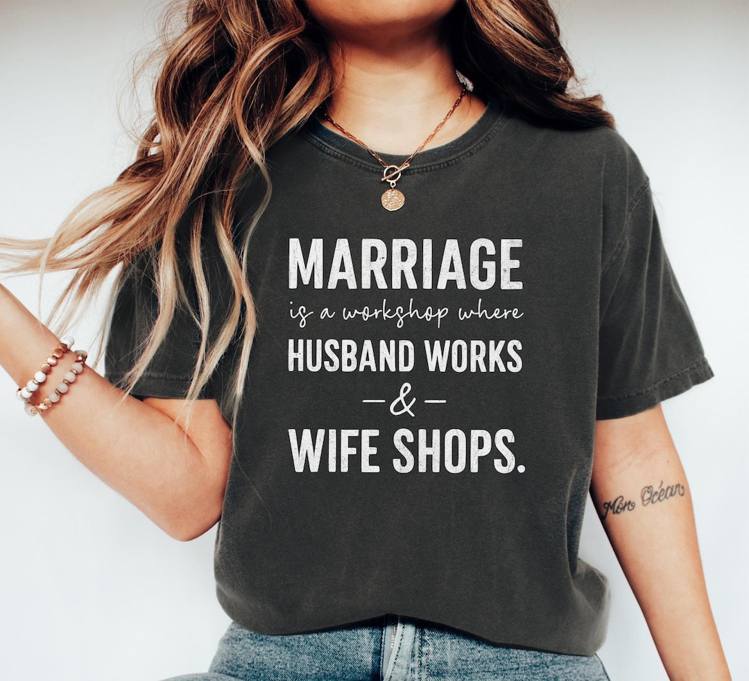 Funny Marriage T-shirt, Husband Wife, Shop Humor, Couple Gift, Wedding ...