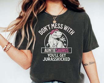 Custom Auntiesaurus Shirt, Funny Dino Tee, Aunt Auntie Saurus Gift, Cute Dinosaur Aunt T Shirt, Birthday Gift Auntiesaurus Shirt