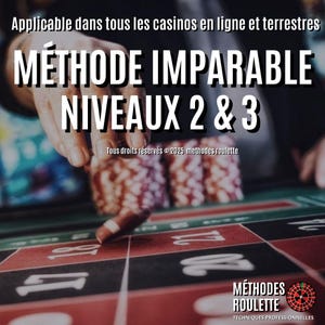 May include: A close-up of a roulette table with chips and a hand reaching for a chip. The text on the image reads "Applicable dans tous les casinos en ligne et terrestres MÉTHODE IMPARABLE NIVEAUX 2 & 3 Tous droits réservés © 2025 methodes roulette MÉTHODES ROULETTE TECHNIQUES PROFESSIONNELLES".