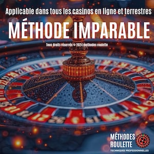 May include: A close-up of a roulette wheel with a spinning ball. The wheel is red and black with numbers 1 through 36 and a 0. The text "MÉTHODE IMPARABLE" is at the top of the image. The text "Tous droits réservés © 2024 methodes roulette" is below the wheel. The text "MÉTHODES ROULETTE" is at the bottom of the image.