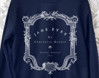 Jane Eyre By Charlotte Brontë Sweatshirt Gothic Book Lover Gift Jane Eyre Book Title Gothic Romance Novel Sweatshirt Mr Rochester Literary