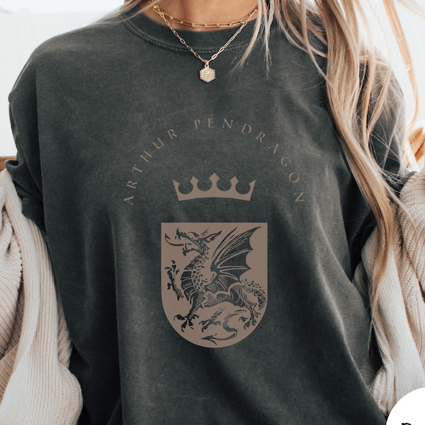 Arthur Pendragon Shirt, Camelot Knightcore Castlecore Shirt Medieval Larp Gift, Dragon Shield, Lancelot, Comfort Colors, Knights Round Table