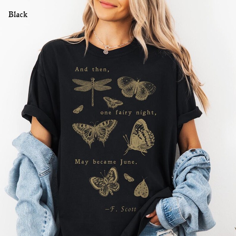 Comfort Colors One Fairy Night May Became June T-Shirt, F. Scott Fitzgerald Butterfly Gardencore Shirt, Summer Aesthetic T Shirt, Mothcore immagine 8