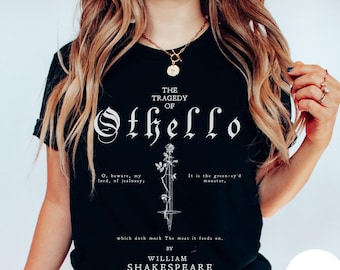 Othello William Shakespeare T-Shirt, Theatre Lover, Theater Nerd Shakespeare Lover, Drama Teacher Shirt Literary Apparel, Bookish TShirt