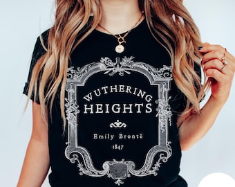 Wuthering Heights Shirt, Emily Bronte Dark Academia Tshirt, Bookish Gift, Literary Apparel Gothic Literary T-Shirt, Heathcliff Cathy Romance