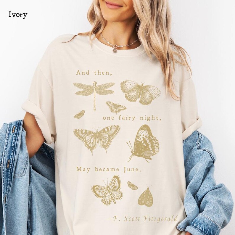 Comfort Colors One Fairy Night May Became June T-Shirt, F. Scott Fitzgerald Butterfly Gardencore Shirt, Summer Aesthetic T Shirt, Mothcore immagine 4